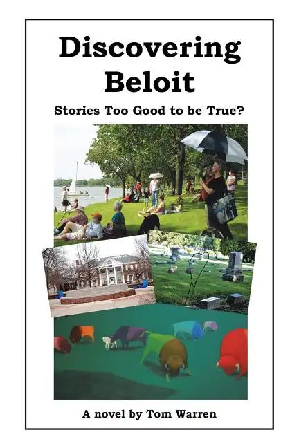 Discovering Beloit: Stories Too Good to be True? - Paperback