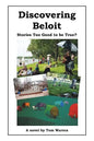 Discovering Beloit: Stories Too Good to be True? - Paperback