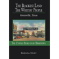 The Blackest Land the Whitest People: Greenville, Texas - Hardcover