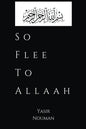 So Flee to Allaah - Paperback