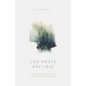 Una Mente Apacible: Doce Estrategias Para Transformar Tus Pensamientos Indeseados - Paperback