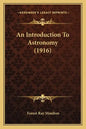An Introduction to Astronomy (1916) - Paperback