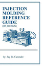 Injection Molding Reference Guide (4th EDITION) - Paperback