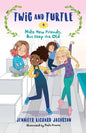 Twig and Turtle 4: Make New Friends, But Keep the Old - Paperback