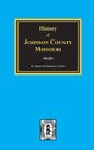 History of Johnson County, Missouri - Hardcover