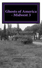 Ghosts of America - Midwest 3 - Paperback