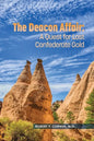 The Deacon Affair: A Quest for Lost Confederate Gold - Paperback