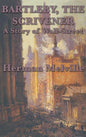 Bartleby, The Scrivener A Story of Wall-Street - Hardcover