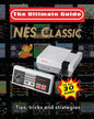 NES Classic: Ultimate Guide To The NES Classic: Tips, Tricks, and Strategies to all 30 Games - Paperback