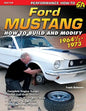 Ford Mustang 1964 1/2 - 1973: How to Build & Modify - Paperback