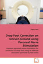Drop Foot Correction on Uneven Ground using Peroneal Nerve Stimulation - Paperback