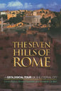 The Seven Hills of Rome: A Geological Tour of the Eternal City - Paperback