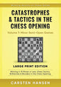 Catastrophes & Tactics in the Chess Opening - Volume 7: Minor Semi-Open Games - Large Print Edition: Winning in 15 Moves or Less: Chess Tactics, Brill - Paperback