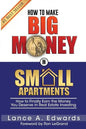 How to Make Big Money in Small Apartments - Paperback