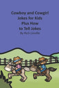 Cowboy and Cowgirl Jokes for Kids Plus How to Tell Jokes - Paperback