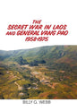 The Secret War in Laos and General Vang Pao 1958-1975 - Hardcover