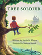 Tree Soldier: A Children's Book About the Value of Family - Hardcover
