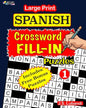 Large Print SPANISH CROSSWORD Fill-in Puzzles; Vol.1 - Paperback