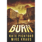 BURN - Melt Book 4: (A Thrilling Post-Apocalyptic Survival Series) - Paperback