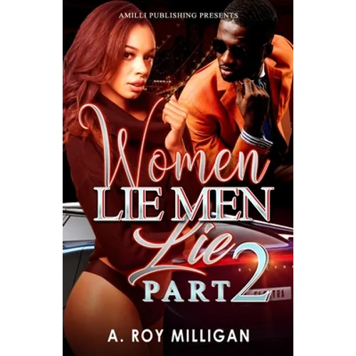 Women Lie Men Lie part 2: When The Numbers Just Dont Add Up - Paperback