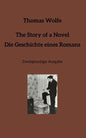 The Story of a Novel * Die Geschichte eines Romans: Zweisprachige Ausgabe - Paperback