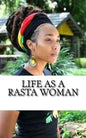 Life as a Rasta Woman: 20 Rules & Principles - Paperback