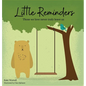 Little Reminders: Those we love never truly leave us - Hardcover