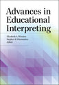 Advances in Educational Interpreting - Hardcover