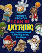 When I Grow Up I Can Be Anything an Inspirational Coloring Book For Boys: Help boys build confidence, express creativity and empower them to follow th - Paperback