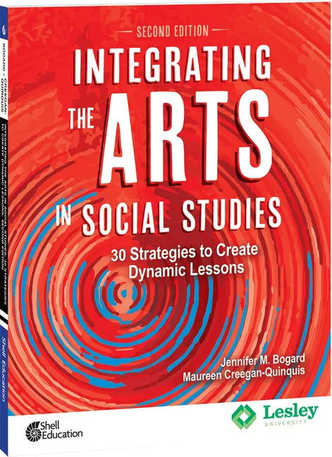 Integrating the Arts in Social Studies: 30 Strategies to Create Dynamic Lessons - Paperback