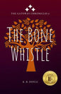 The Bone Whistle: The Gateway Chronicles 6 - Paperback