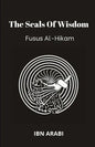 Fusus Al-Hikam: The Seals of Wisdom - Paperback