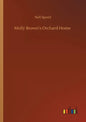 Molly Brown's Orchard Home - Paperback