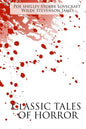 Classic Tales of Horror: A Collection of the Greatest Horror Tales of All-Time: The Call of Cthulhu, Dracula, Frankenstein, The Picture of Dori - Paperback