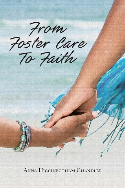 From Foster Care To Faith - Paperback