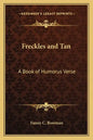 Freckles and Tan: A Book of Humorus Verse - Paperback