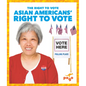 Asian Americans' Right to Vote - Library Binding