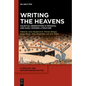 Writing the Heavens: Celestial Observation in Medieval and Early Modern Literature - Hardcover