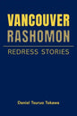 Vancouver Rashomon: Redress Stories - Paperback