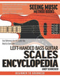 Left-Handed Bass Guitar Scales Encyclopedia: Fast Reference for the Scales You Need in Every Key - Paperback