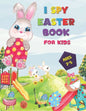 I SPY Easter Book for Kids Ages 2-5: A Happy Activity for Easter Things - Counting, Coloring and Guessing Game for Toddler, Preschool and Kids! - Paperback