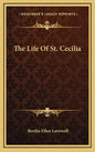 The Life of St. Cecilia - Hardcover