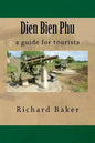 Dien Bien Phu: a guide for tourists - Paperback