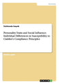 Personality Traits and Social Influence: Individual Differences in Susceptibility to Cialdini's Compliance Principles - Paperback