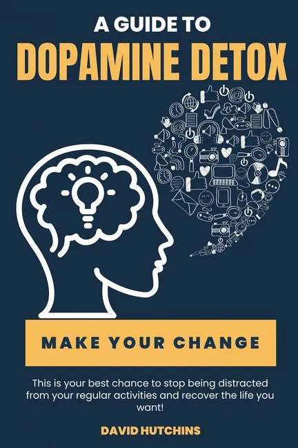 A Guide to Dopamine Detox - Paperback