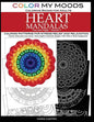 Color My Moods Coloring Books for Adults, Day and Night Heart Mandalas (Volume 3): Calming mandala patterns for stress relief and relaxation to help c - Paperback