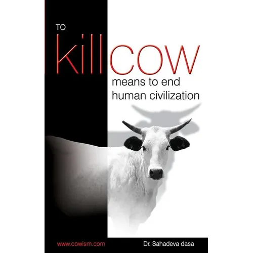 To Kill Cow Means To End Human Civilization - Paperback