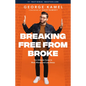 Breaking Free from Broke: The Ultimate Guide to More Money and Less Stress - Hardcover
