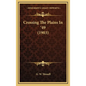 Crossing the Plains in '49 (1903) - Hardcover