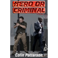 Hero or Criminal - Paperback